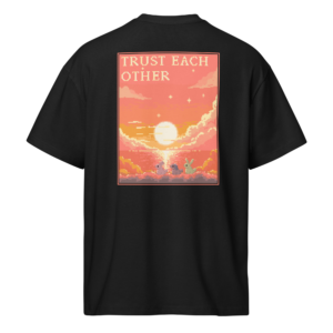 trust each other tee